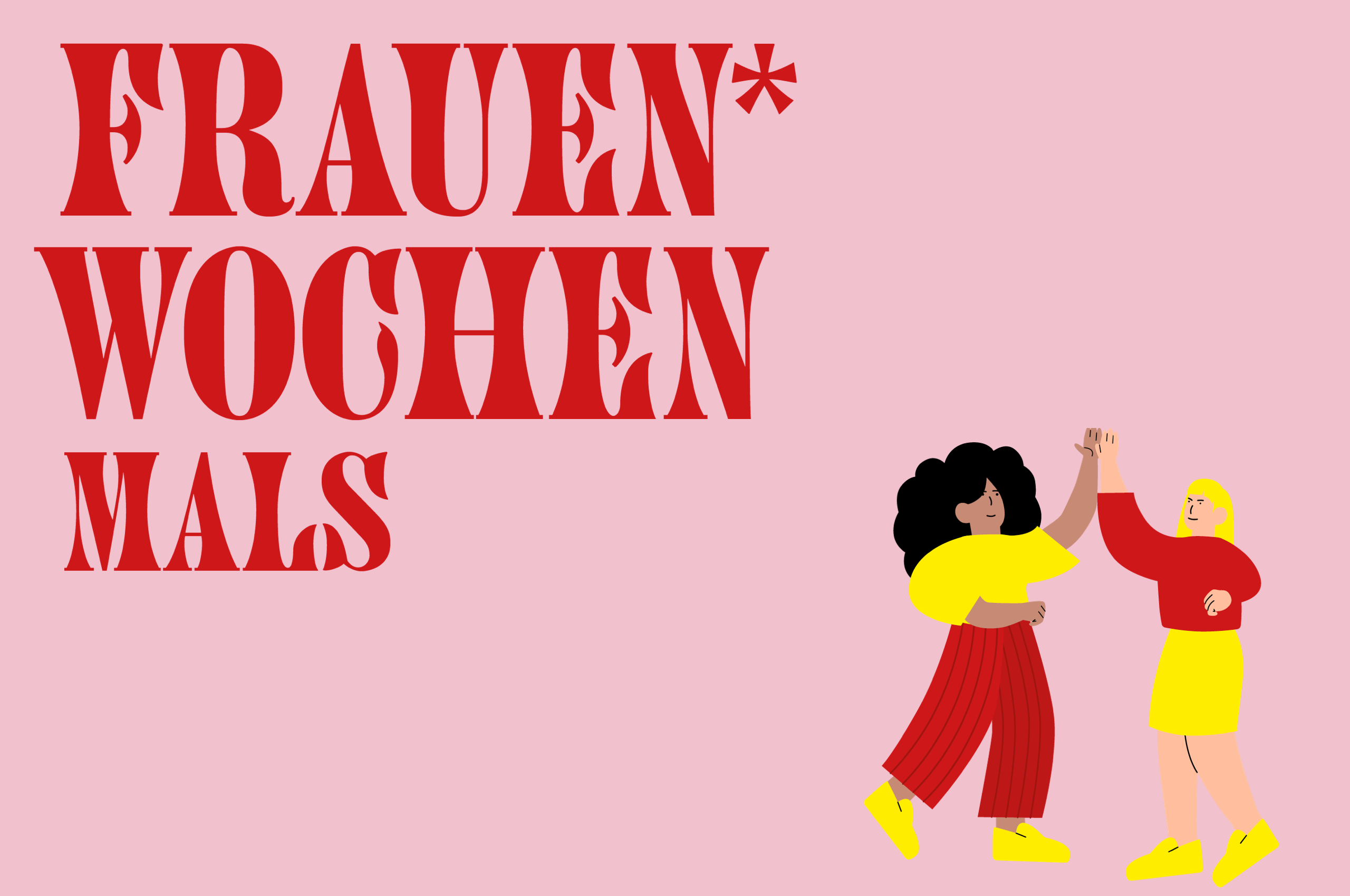 Illustration von zwei Hände-einschlagenden Frauen auf rosa Hintergrund mit rotem Schriftzug Frauen*wochen Mals.